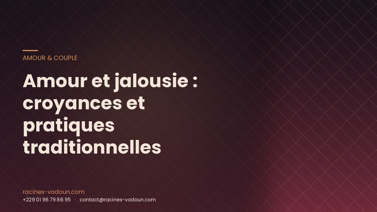 Amour et jalousie : croyances et pratiques traditionnelles