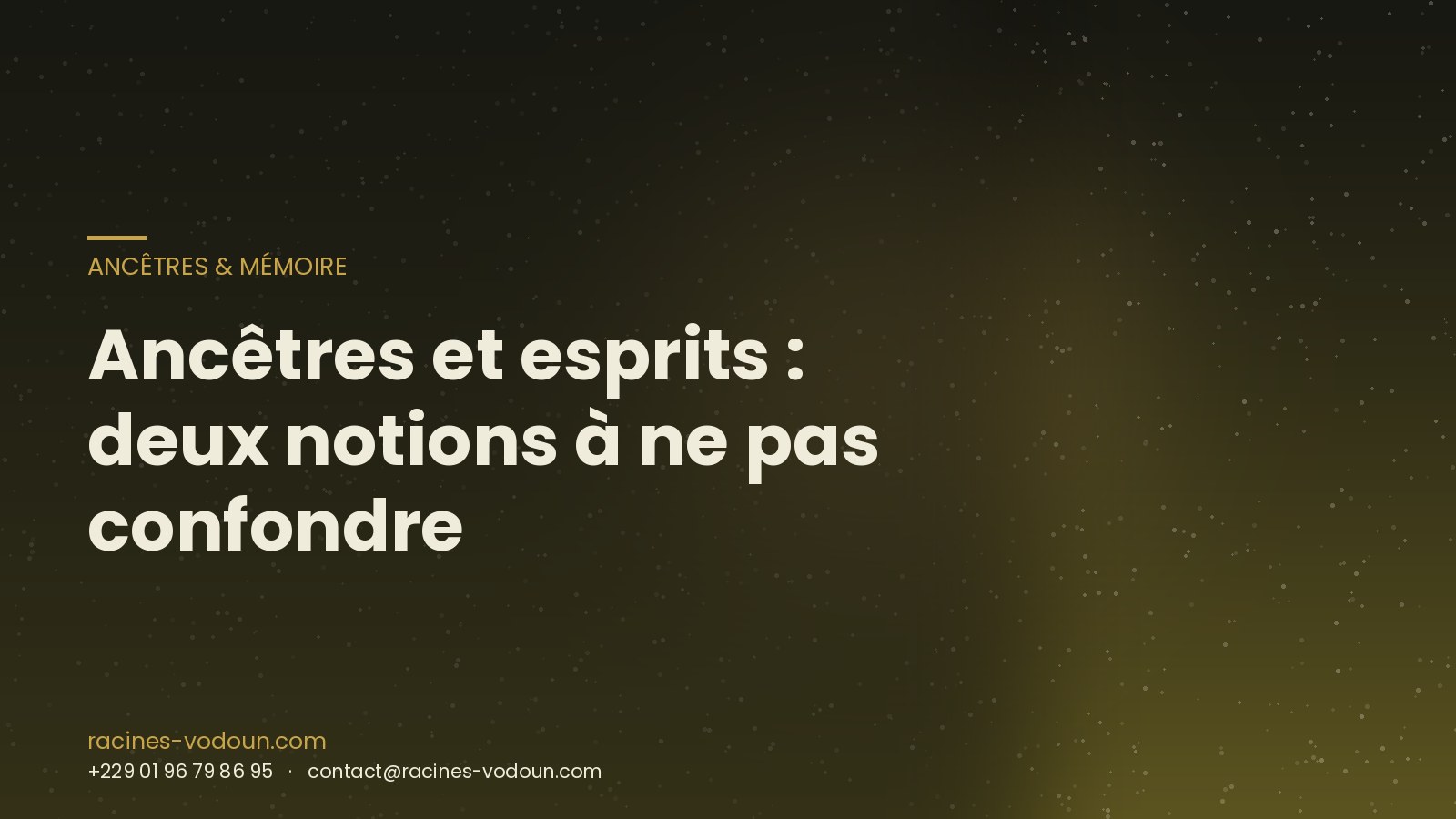 Ancêtres et esprits : deux notions à ne pas confondre