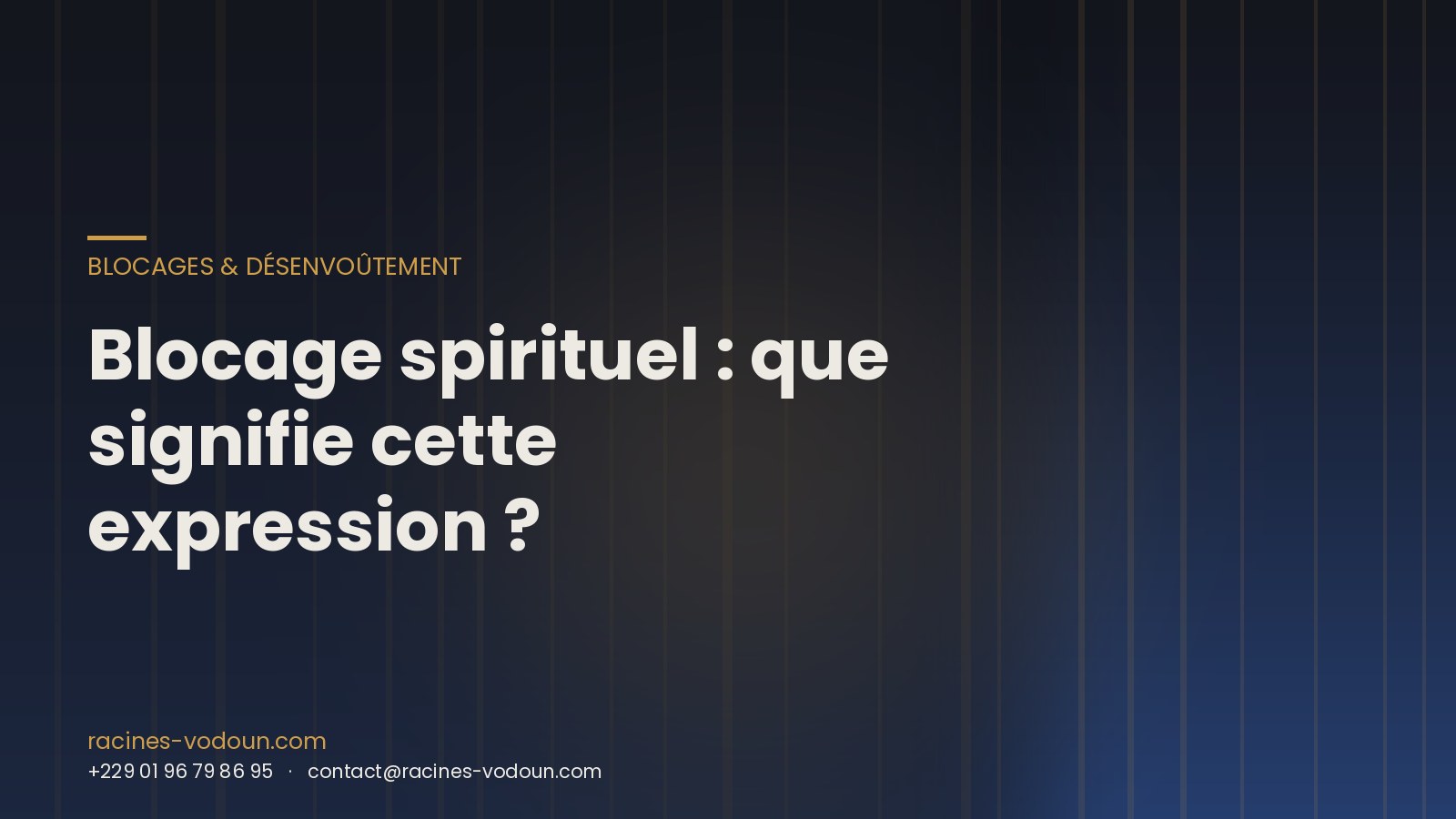 Blocage spirituel : que signifie cette expression ?