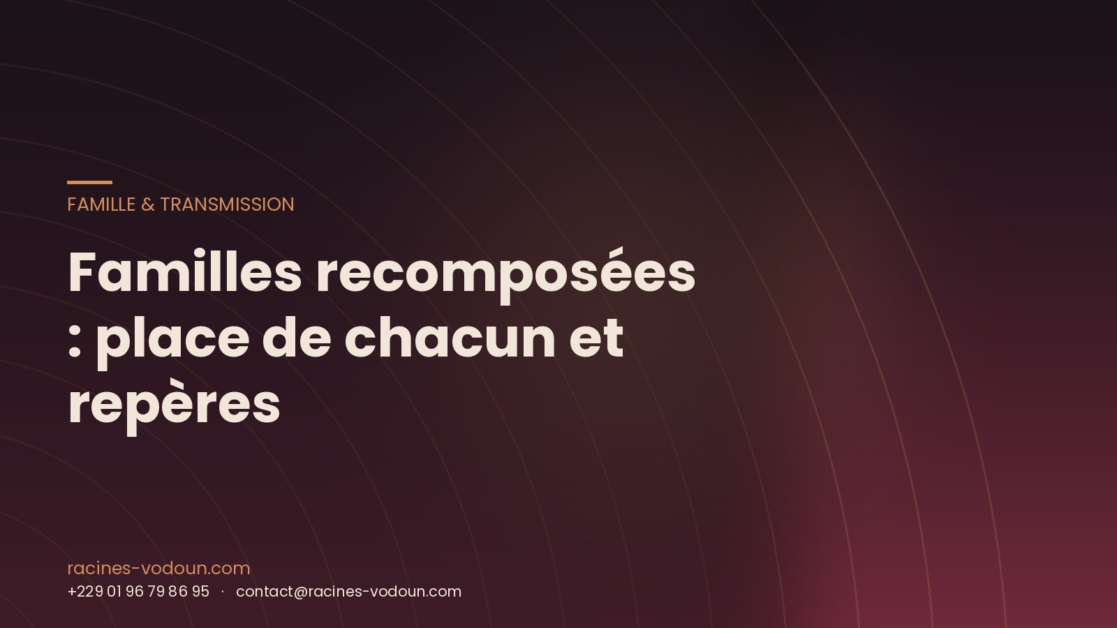 Familles recomposées : place de chacun et repères