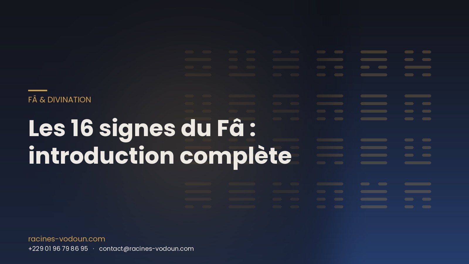 Les 16 signes du Fâ : introduction complète
