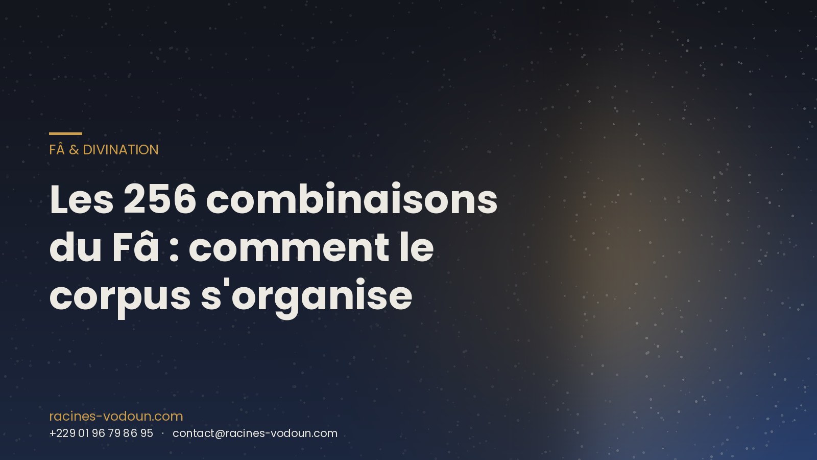 Les 256 combinaisons du Fâ : comment le corpus s'organise