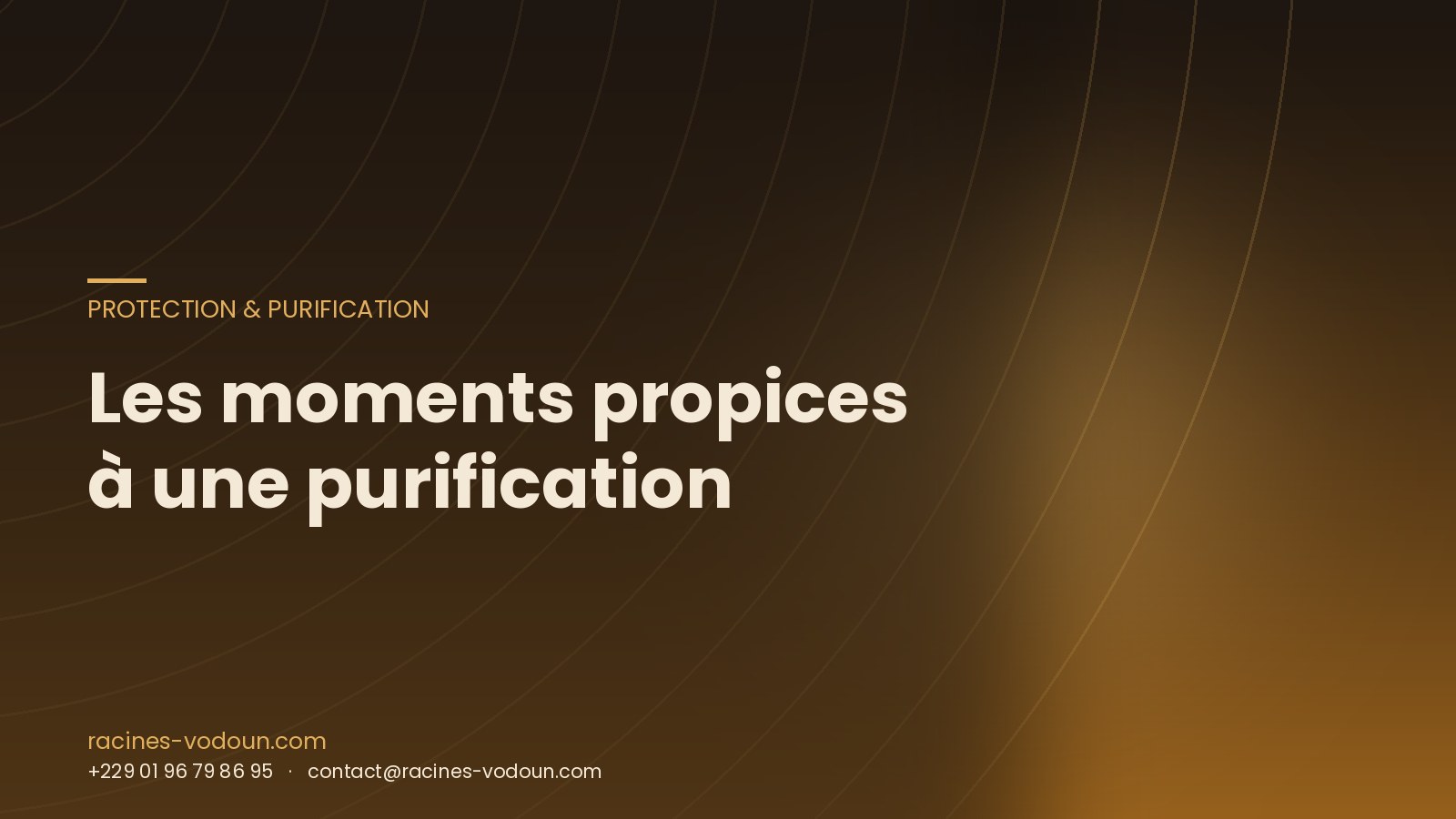 Les moments propices à une purification