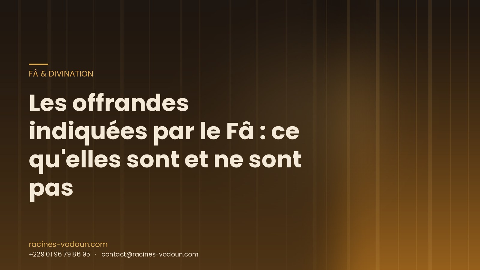 Les offrandes indiquées par le Fâ : ce qu'elles sont et ne sont pas