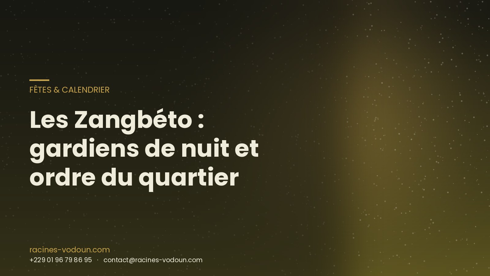 Les Zangbéto : gardiens de nuit et ordre du quartier