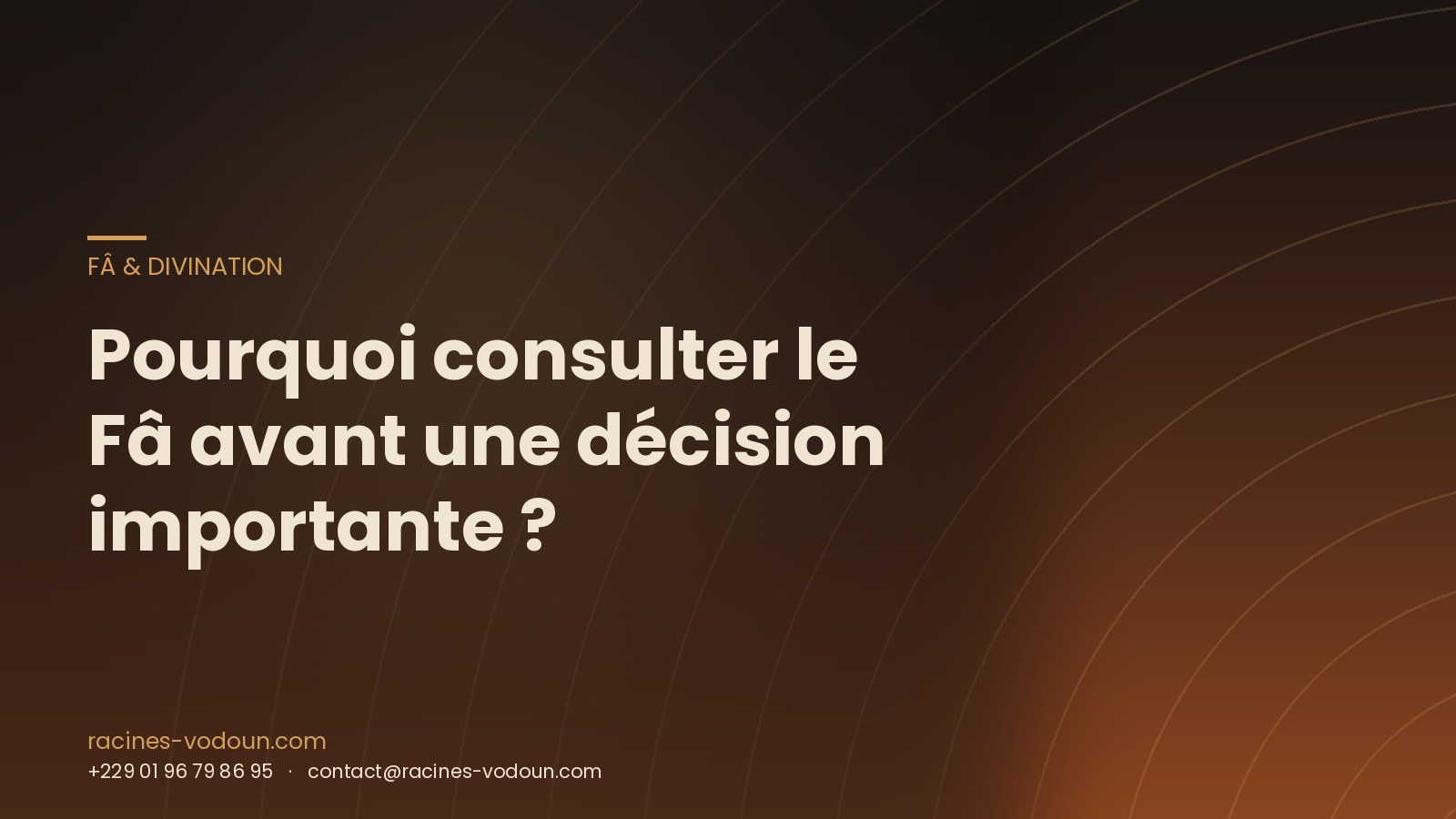 Pourquoi consulter le Fâ avant une décision importante ?