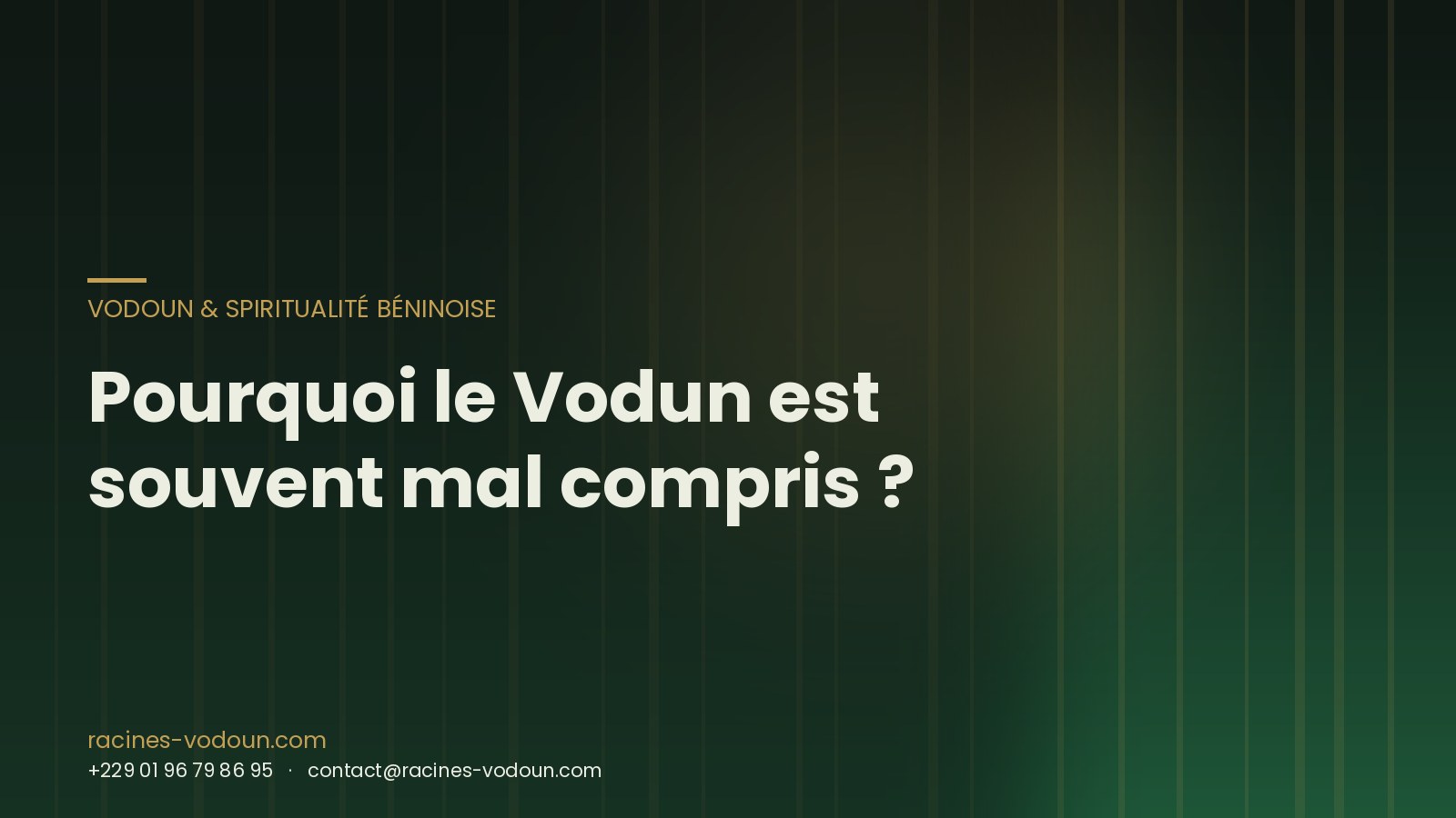 Pourquoi le Vodun est souvent mal compris ?