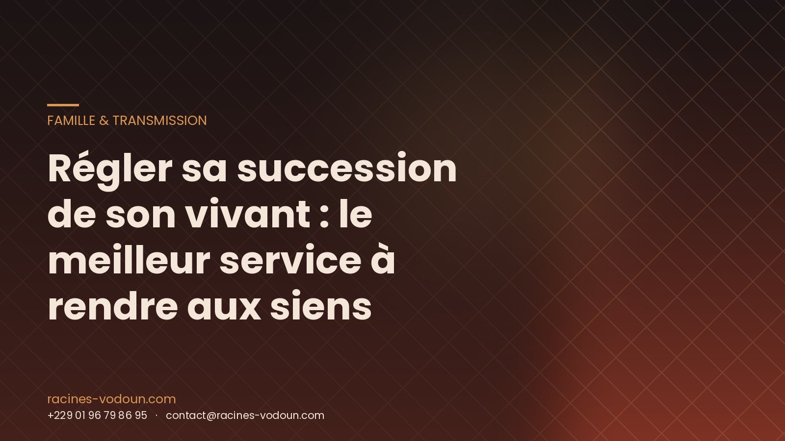 Régler sa succession de son vivant : le meilleur service à rendre aux siens