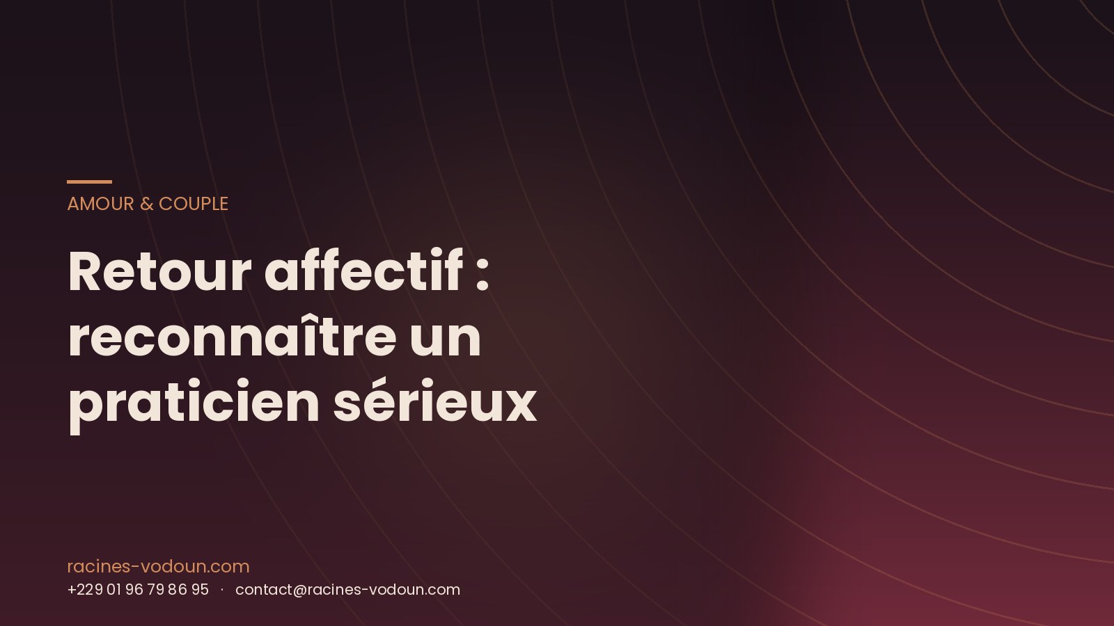 Retour affectif : reconnaître un praticien sérieux