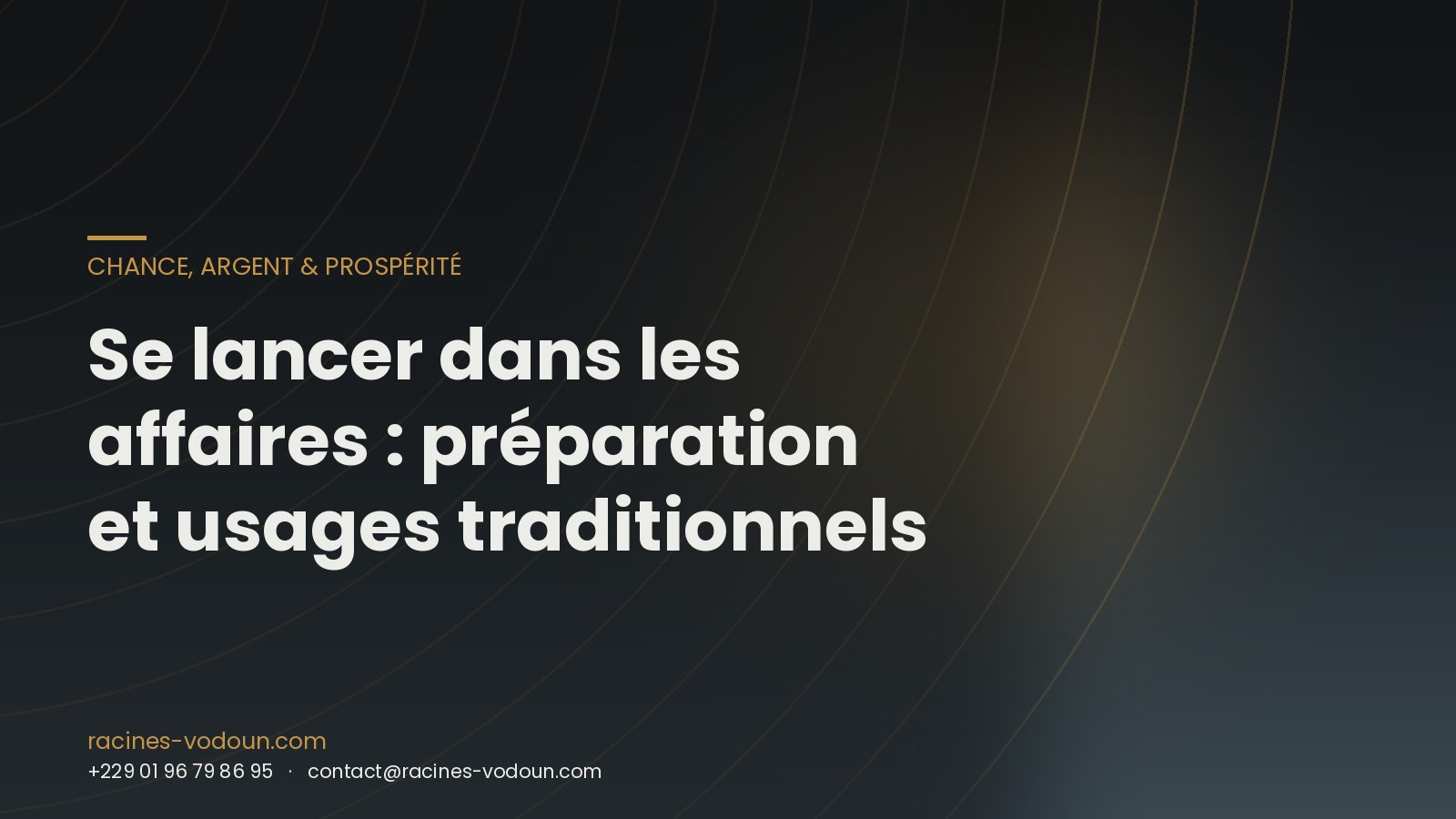 Se lancer dans les affaires : préparation et usages traditionnels