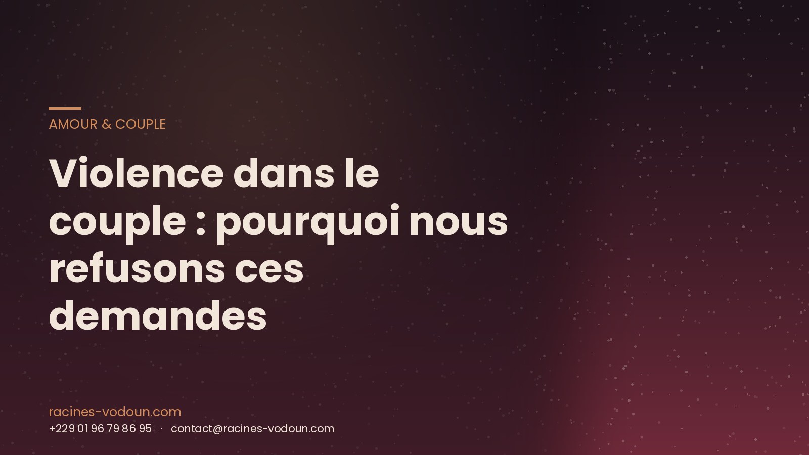 Violence dans le couple : pourquoi nous refusons ces demandes