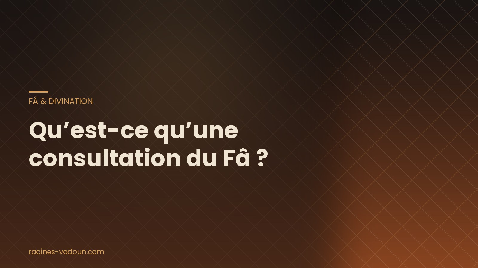 Qu’est-ce qu’une consultation du Fâ ?