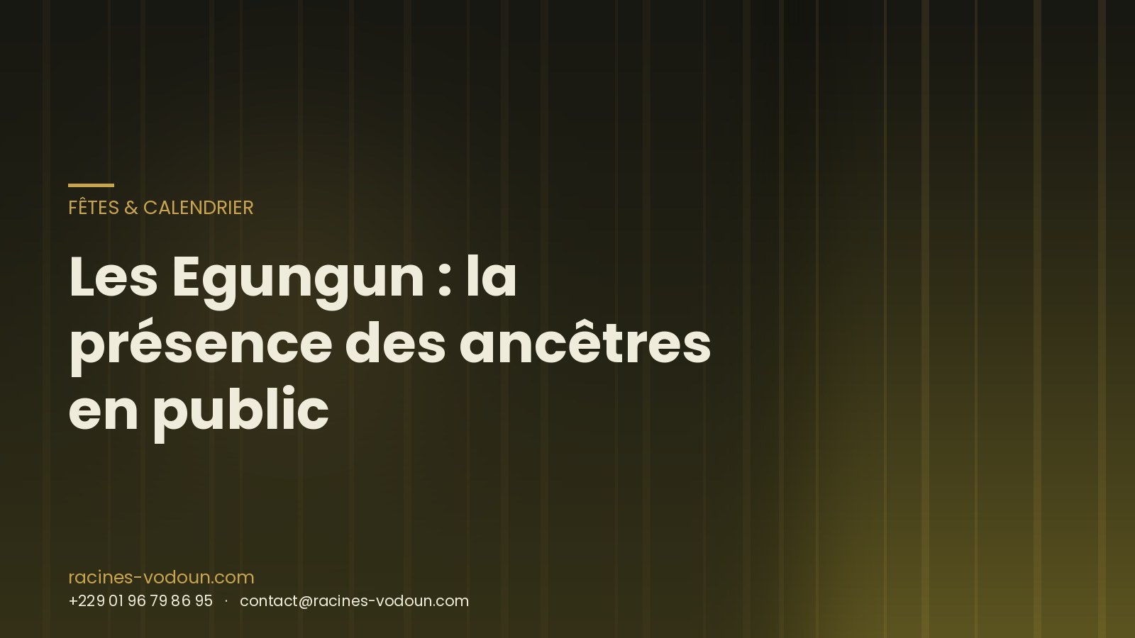 Les Egungun : la présence des ancêtres en public
