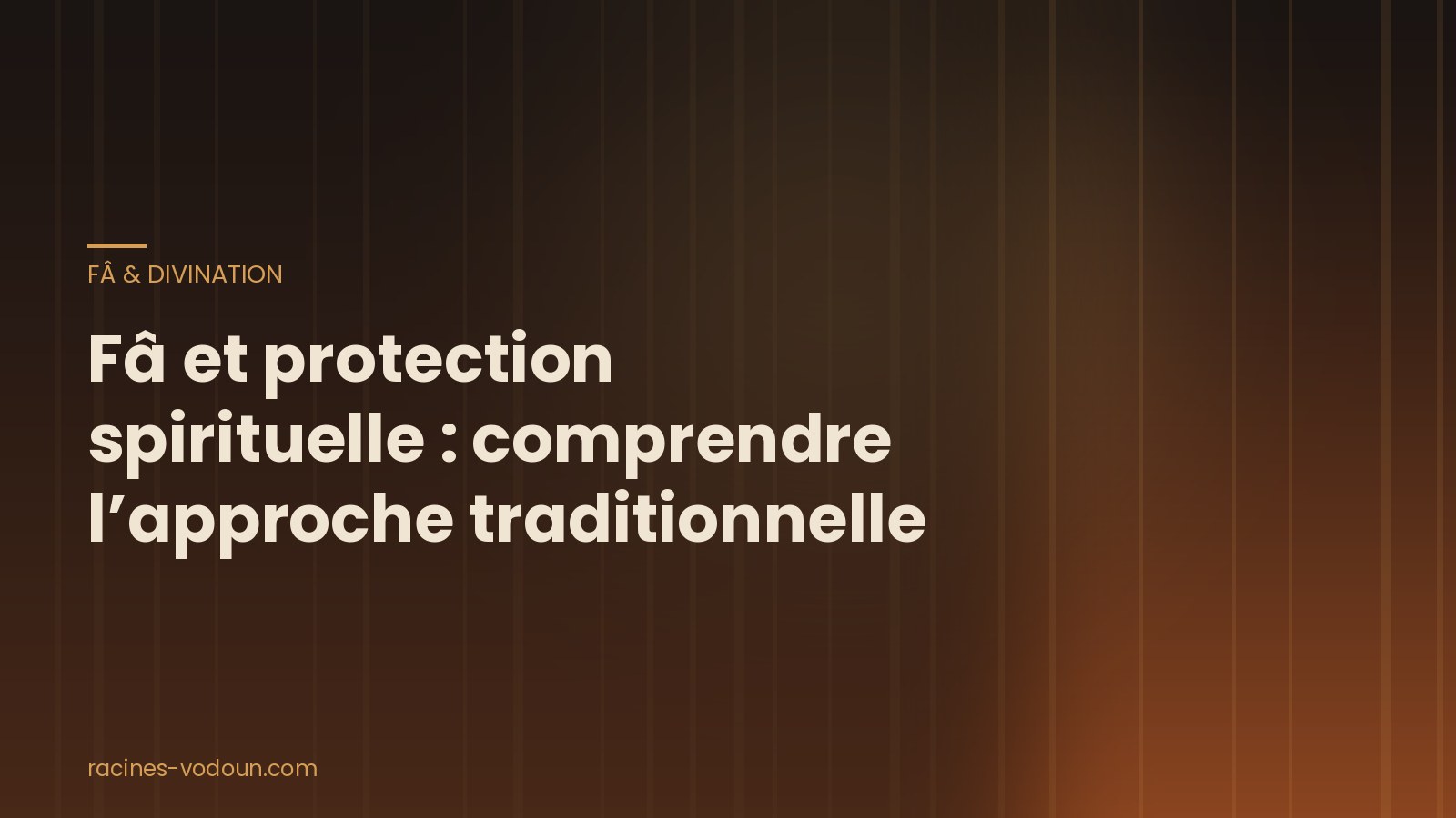 Fâ et protection spirituelle : comprendre l’approche traditionnelle