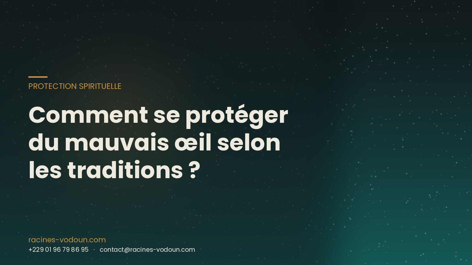 Comment se protéger du mauvais œil selon les traditions ?