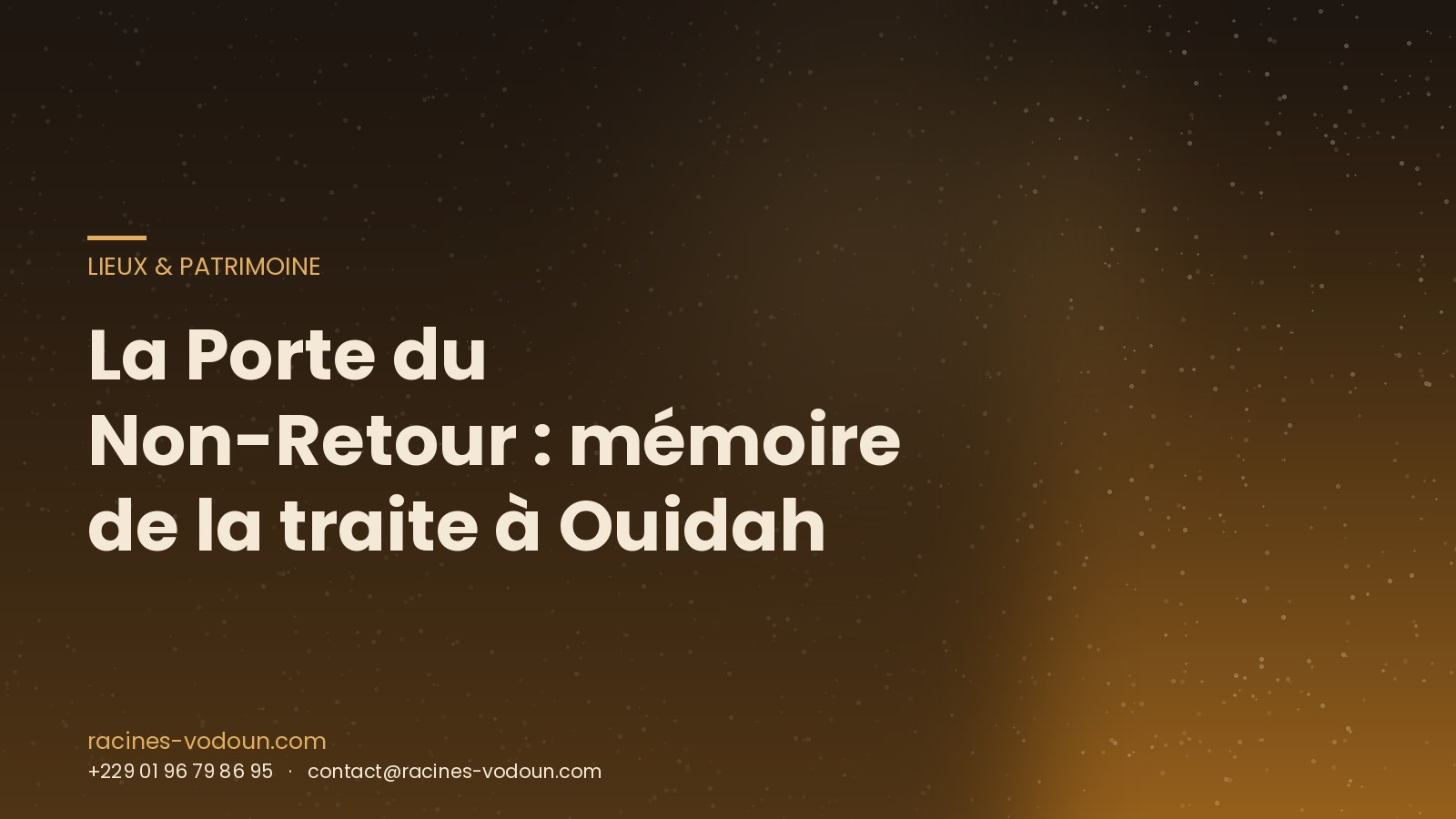 La Porte du Non-Retour : mémoire de la traite à Ouidah