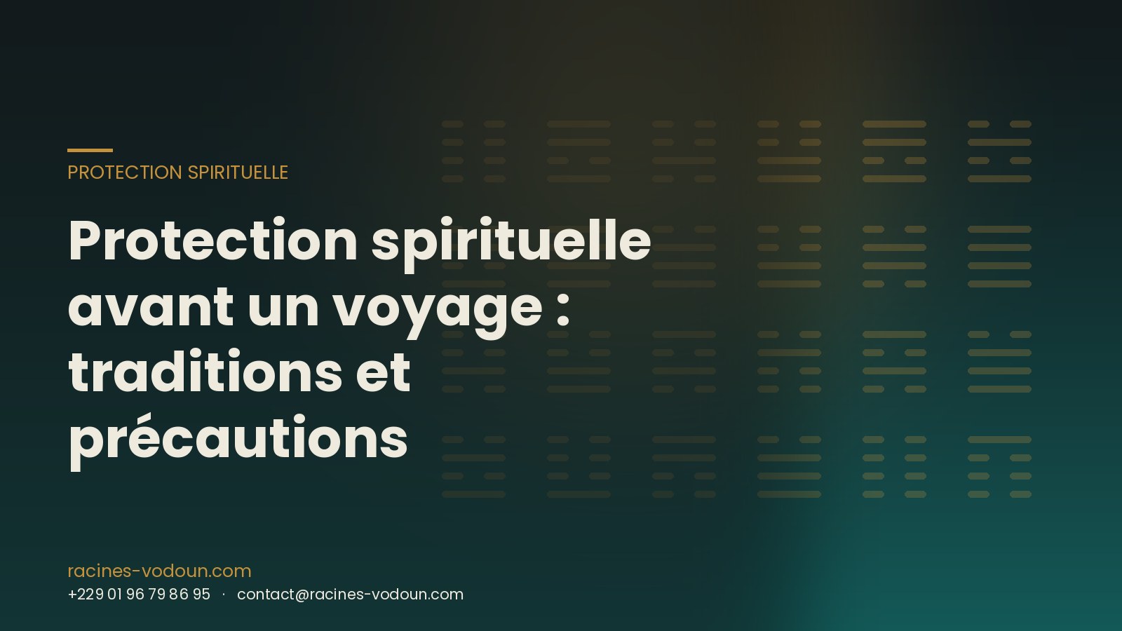 Protection spirituelle avant un voyage : traditions et précautions
