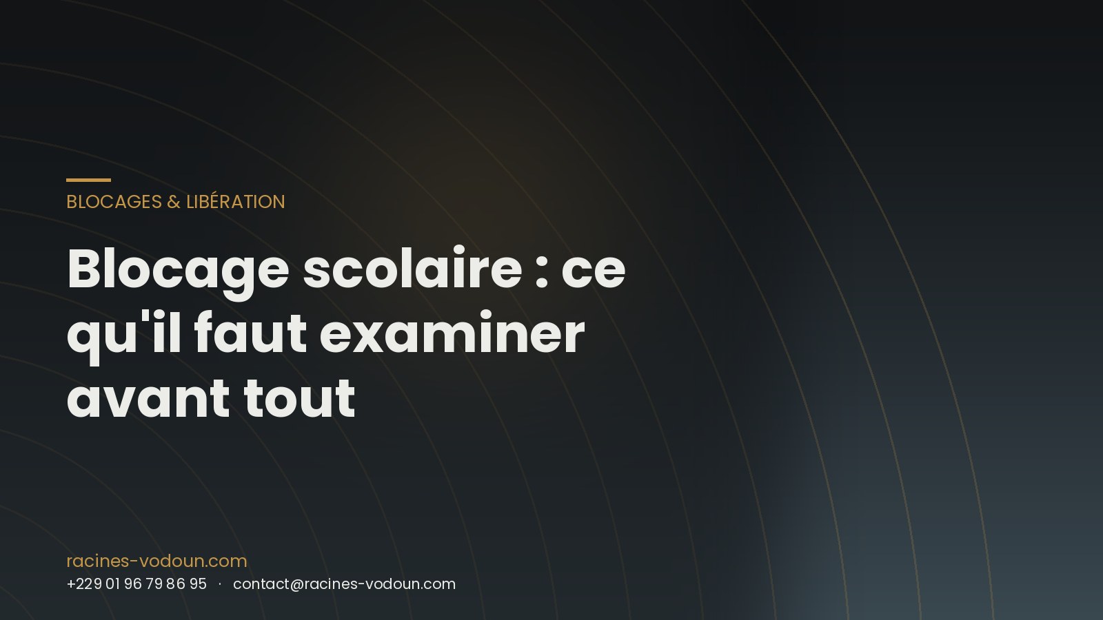 Blocage scolaire : ce qu'il faut examiner avant tout