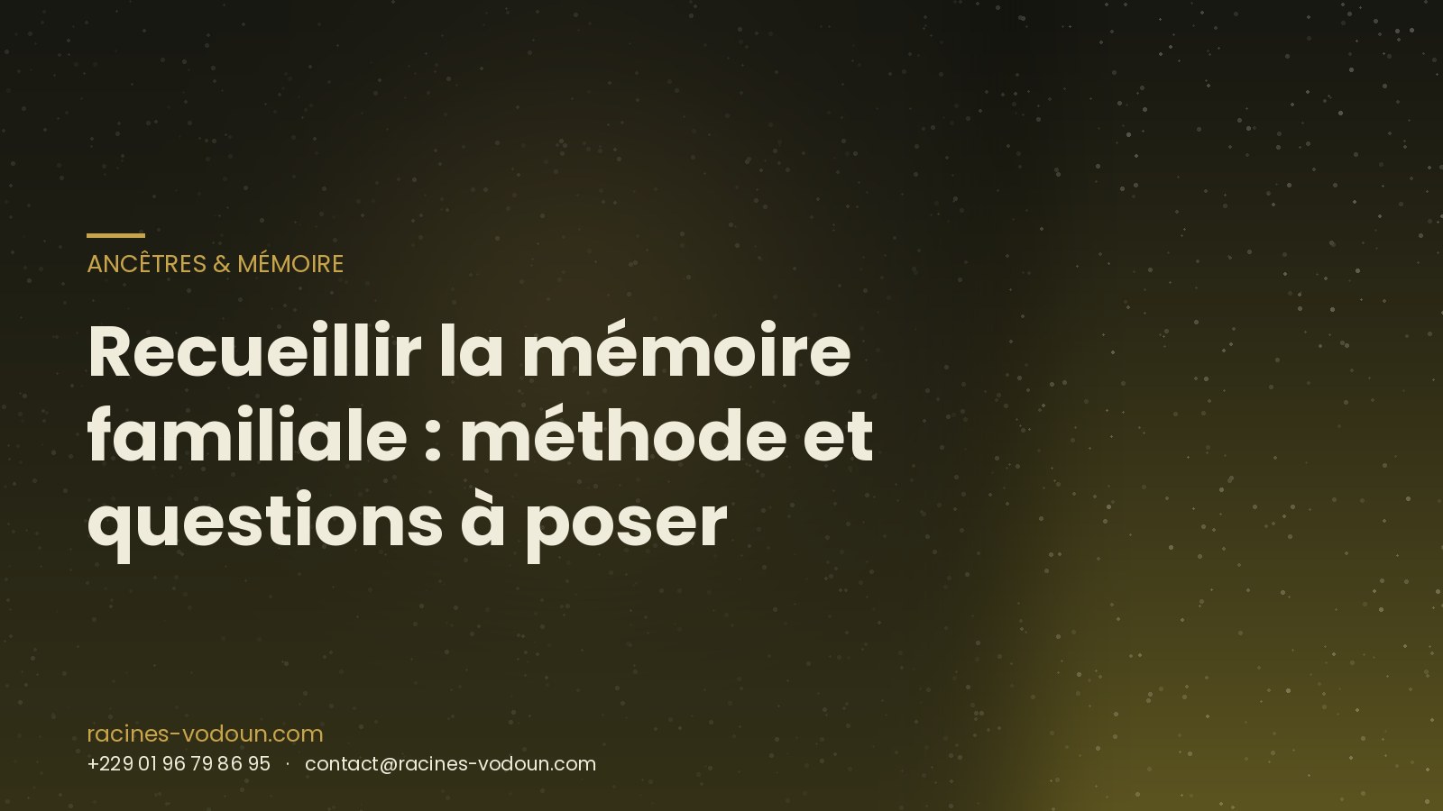 Recueillir la mémoire familiale : méthode et questions à poser