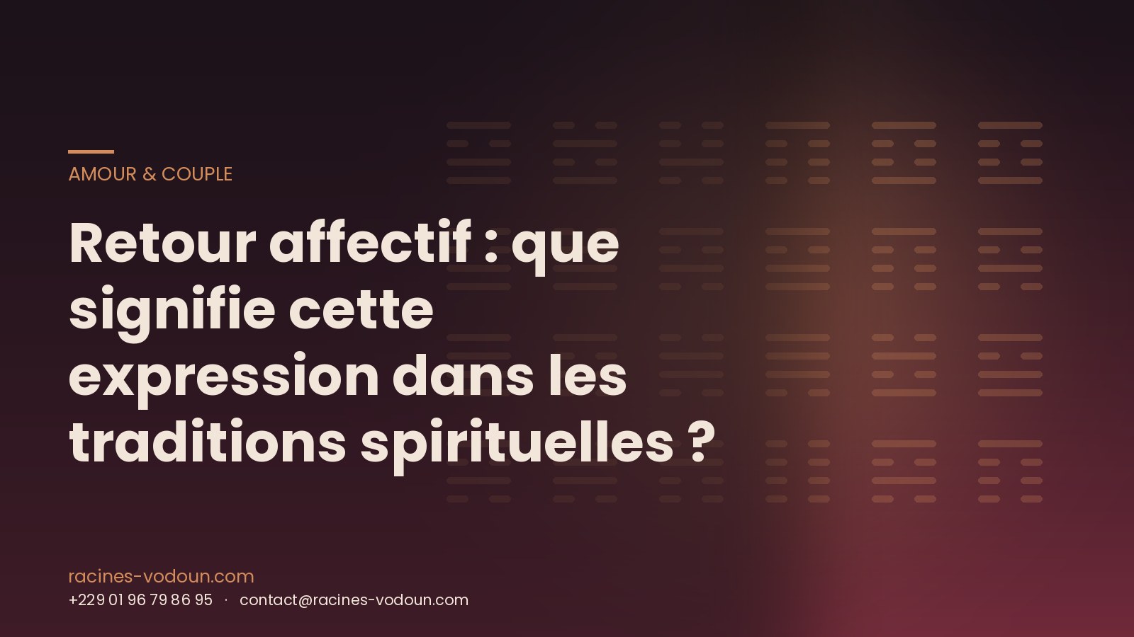 Retour affectif : que signifie cette expression dans les traditions spirituelles ?