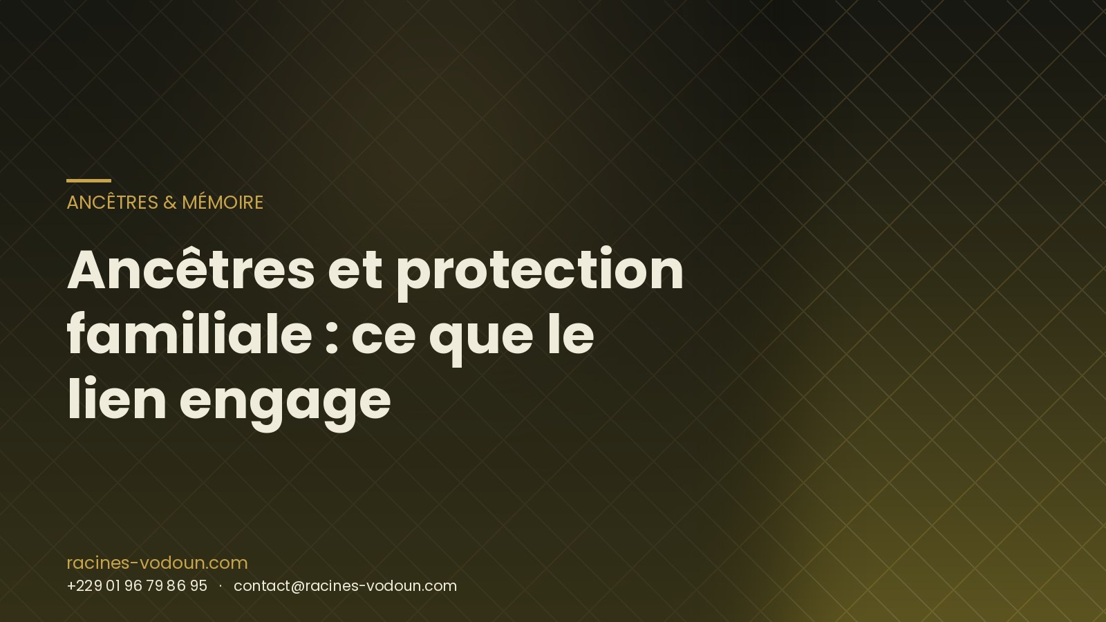 Ancêtres et protection familiale : ce que le lien engage