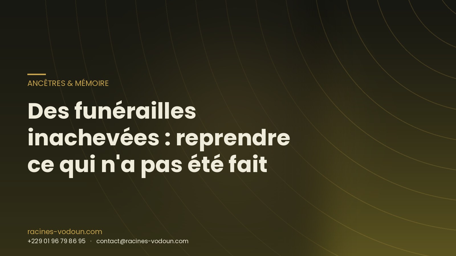 Des funérailles inachevées : reprendre ce qui n'a pas été fait