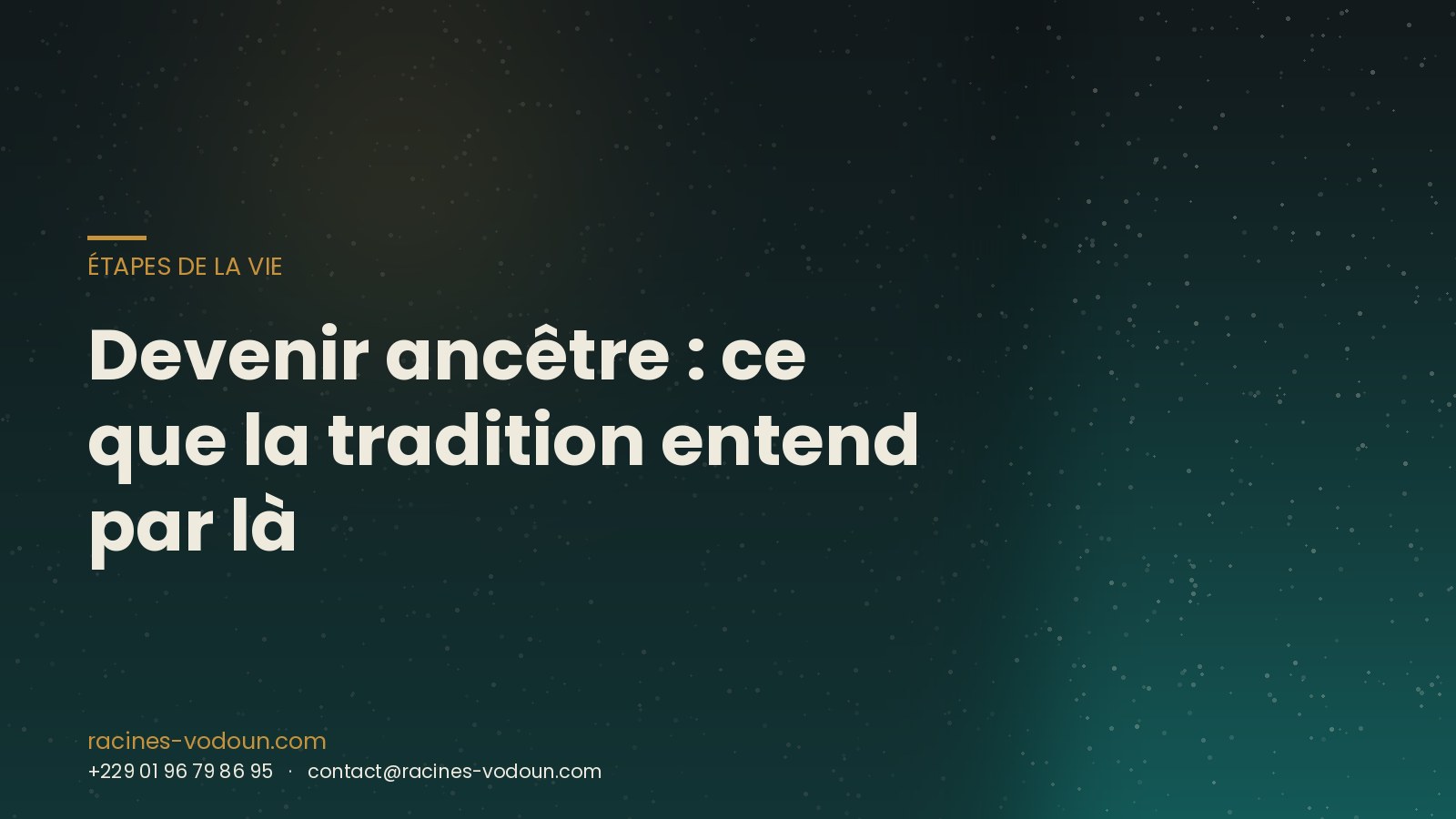 Devenir ancêtre : ce que la tradition entend par là