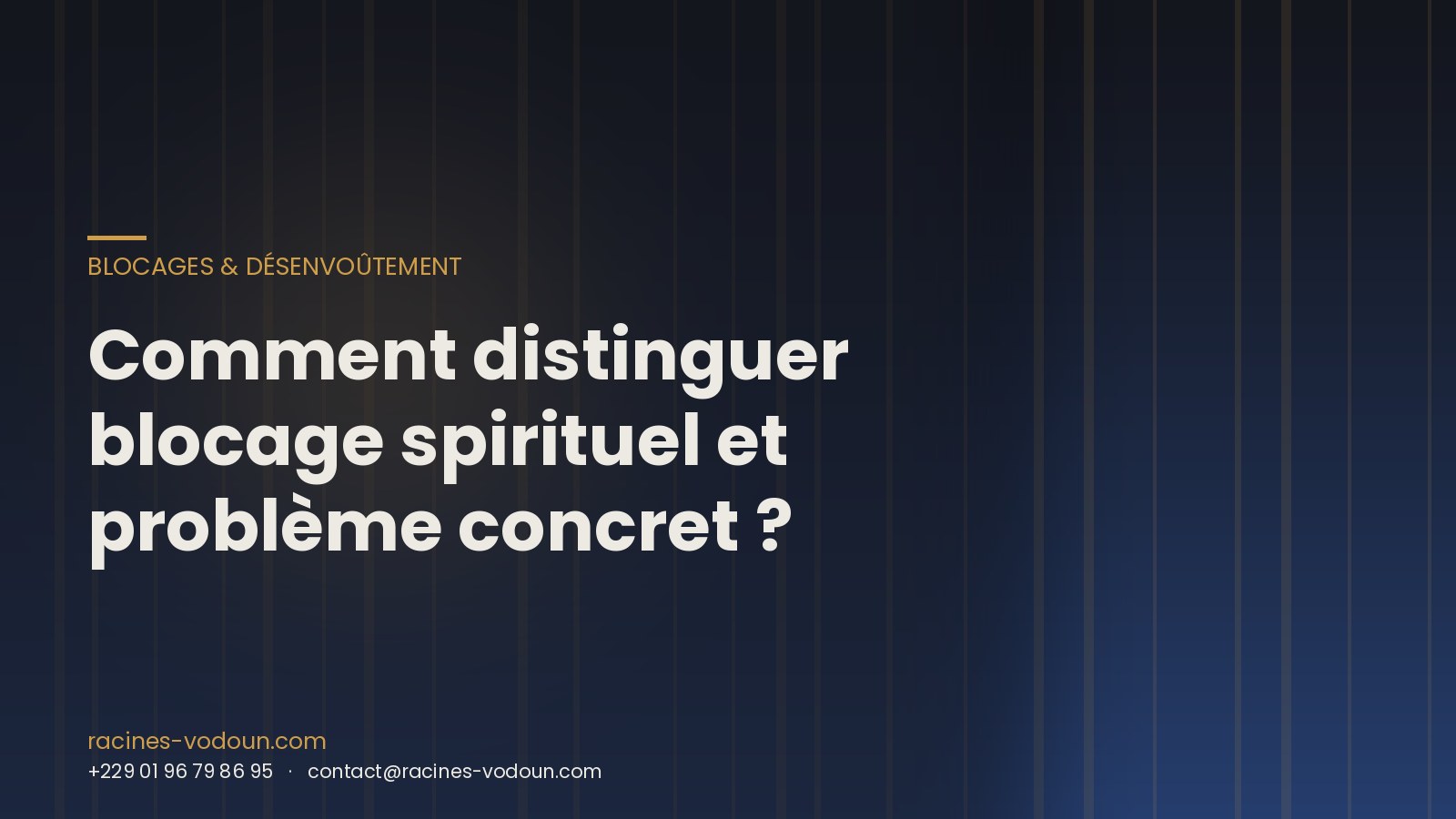 Comment distinguer blocage spirituel et problème concret ?