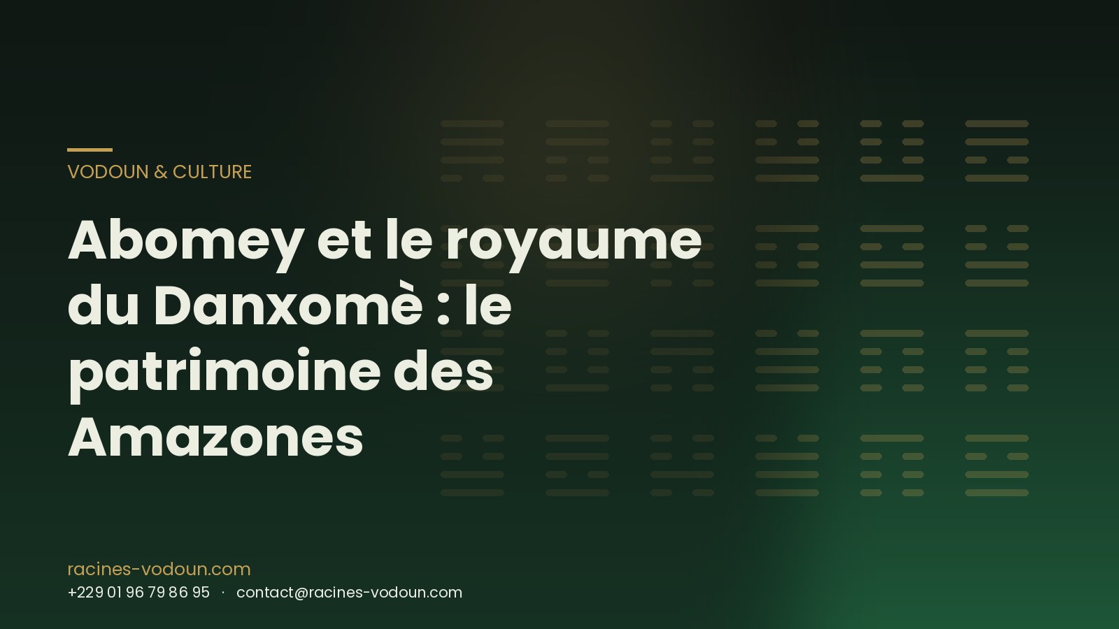 Abomey et le royaume du Danxomè : le patrimoine des Amazones