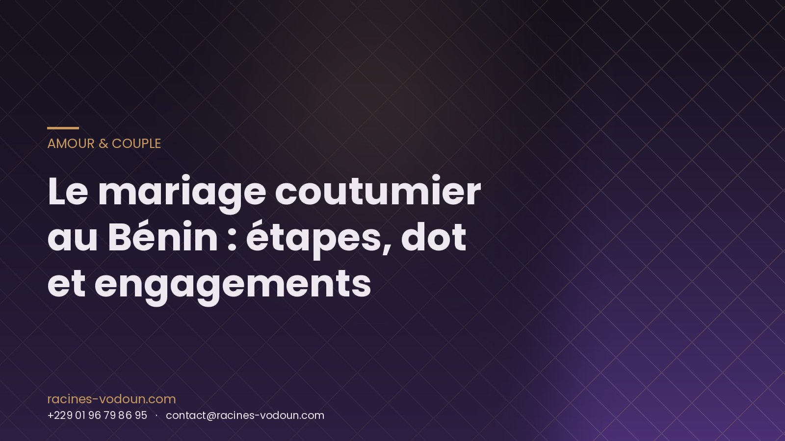 Le mariage coutumier au Bénin : étapes, dot et engagements